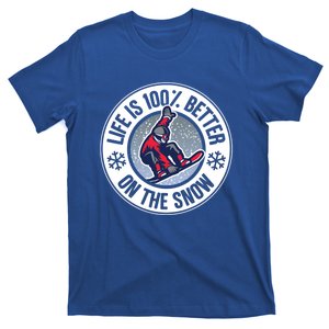 Life Is 100% Better On The Snow Snowboarding Gift T-Shirt