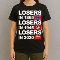 Losers In 1865 Losers In 1945 Losers In 2020 Make America Great Again Funny T-Shirt