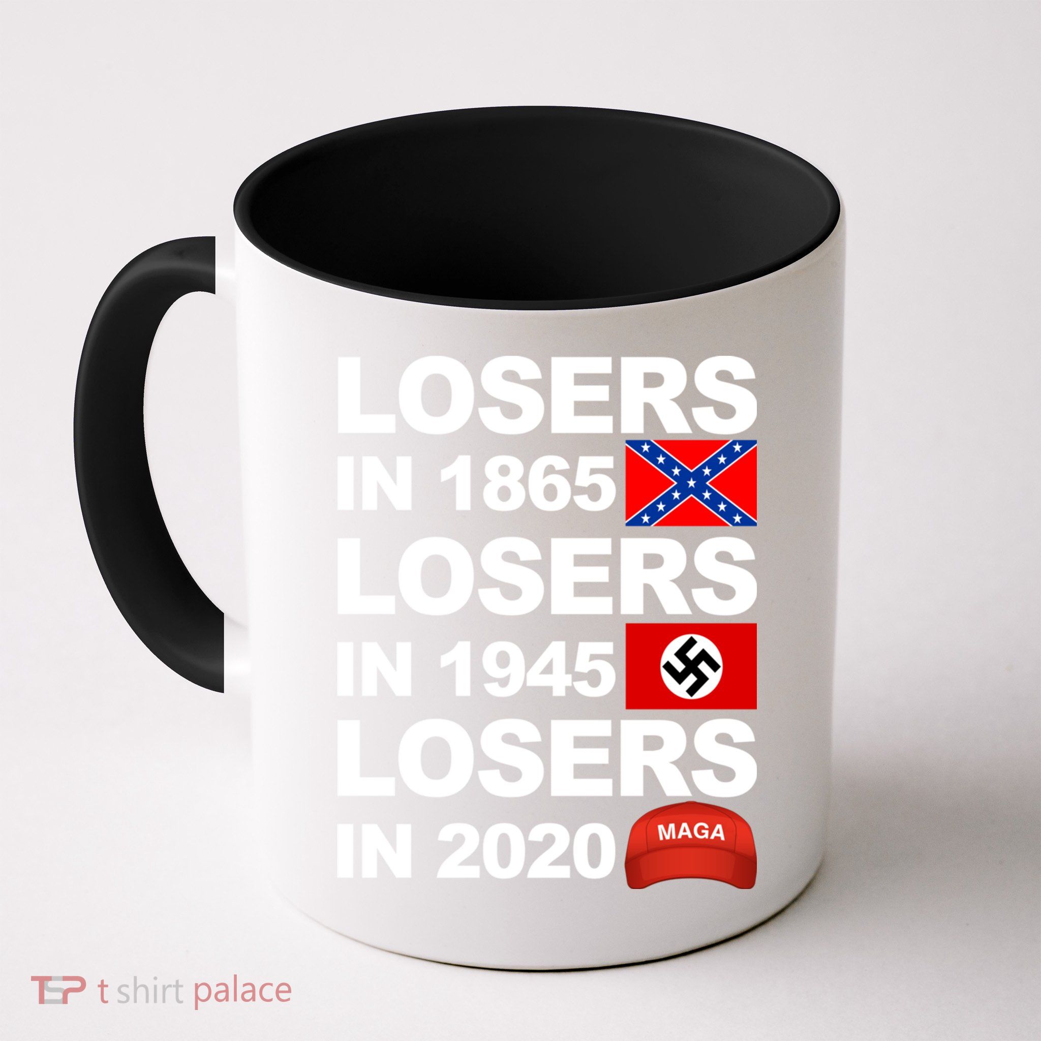 Losers In 1865 Losers In 1945 Losers In 2020 Make America Great Again Funny Mug