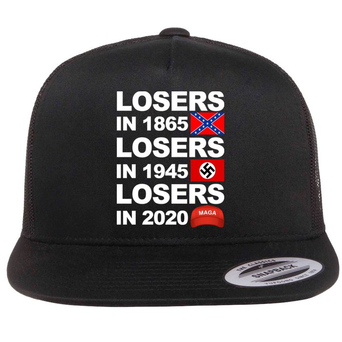 Losers In 1865 Losers In 1945 Losers In 2020 Make America Great Again Funny Flat Bill Trucker Hat