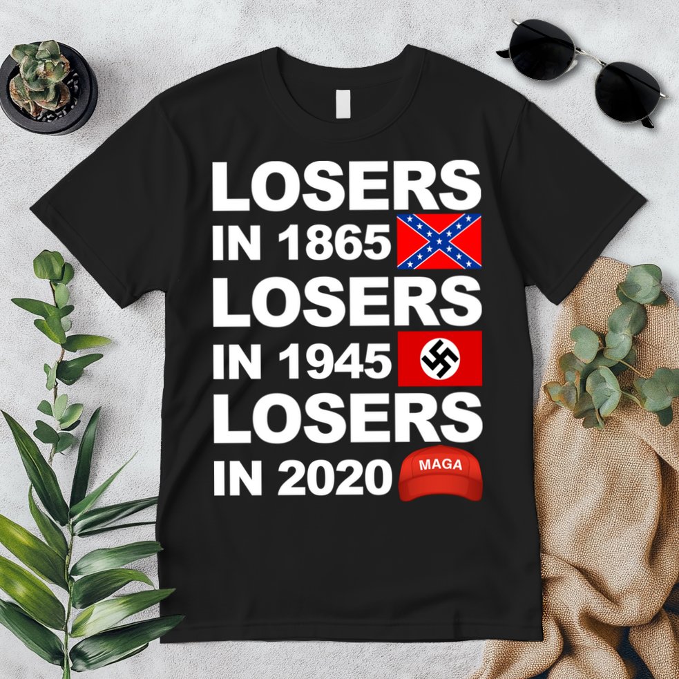 Losers In 1865 Losers In 1945 Losers In 2020 Make America Great Again Funny Premium T-Shirt