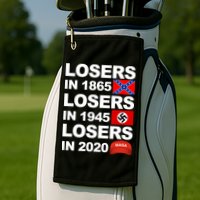 Losers In 1865 Losers In 1945 Losers In 2020 Make America Great Again Funny Golf Towel