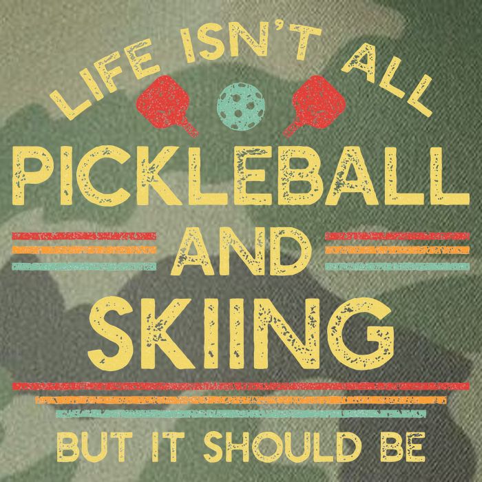 Life IsnT All Pickleball And Skiing For Ski Lover Legacy Tie Dye Trucker Hat