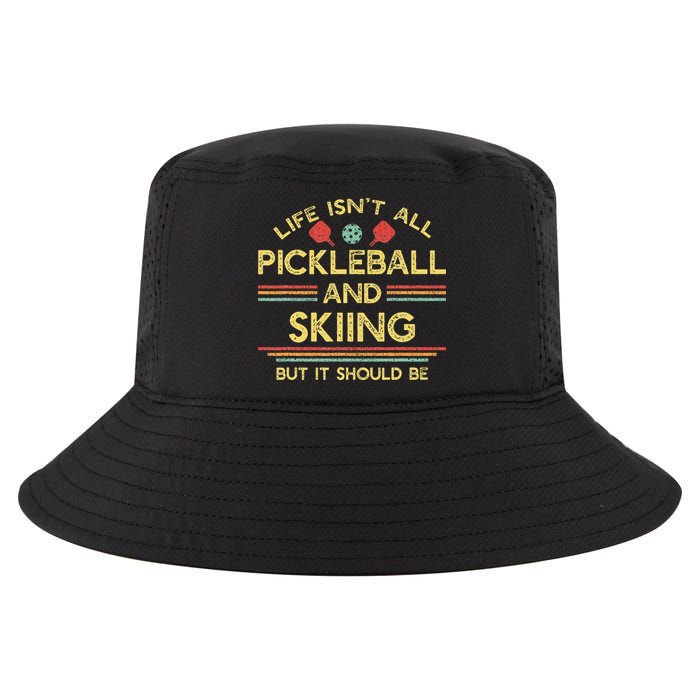 Life IsnT All Pickleball And Skiing For Ski Lover Cool Comfort Performance Bucket Hat