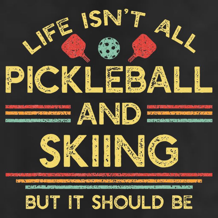 Life IsnT All Pickleball And Skiing For Ski Lover Cool Comfort Performance Bucket Hat