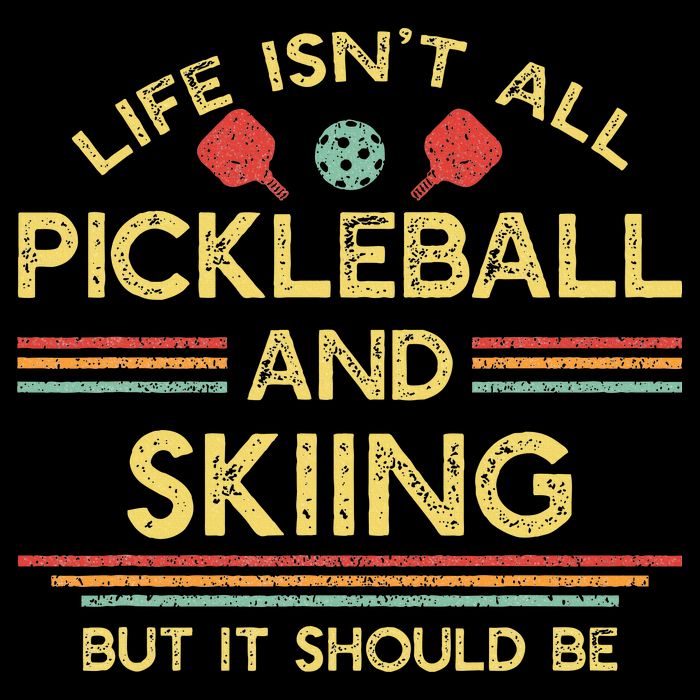 Life IsnT All Pickleball And Skiing For Ski Lover Sustainable Bucket Hat
