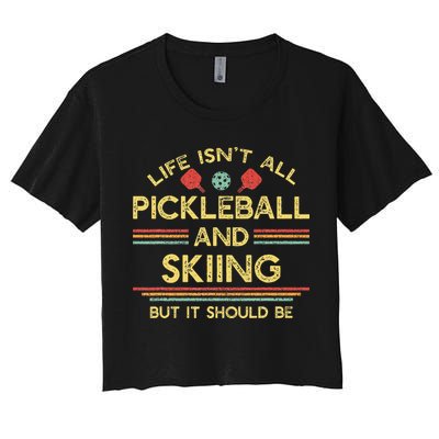 Life IsnT All Pickleball And Skiing For Ski Lover Crop Top