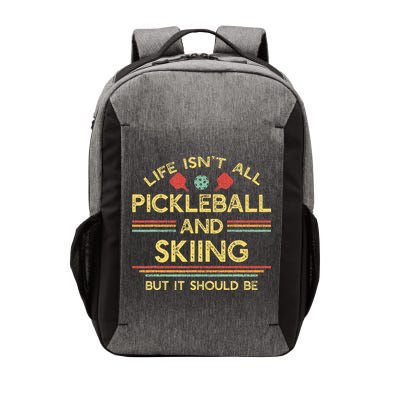 Life IsnT All Pickleball And Skiing For Ski Lover Vector Backpack