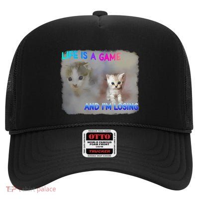 Life Is A Game And IM Losing Cat & Funny Relatable Cat Meme High Crown Mesh Back Trucker Hat