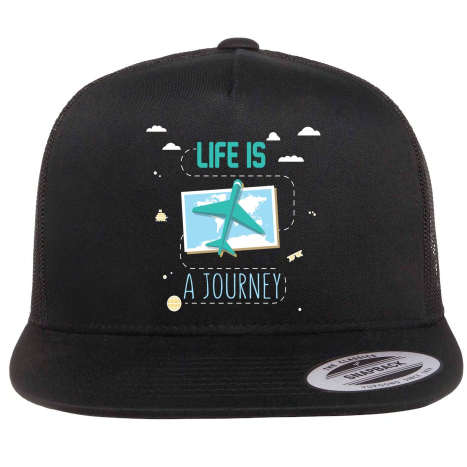 Life Is A Journey Motivational Messages Gift Flat Bill Trucker Hat