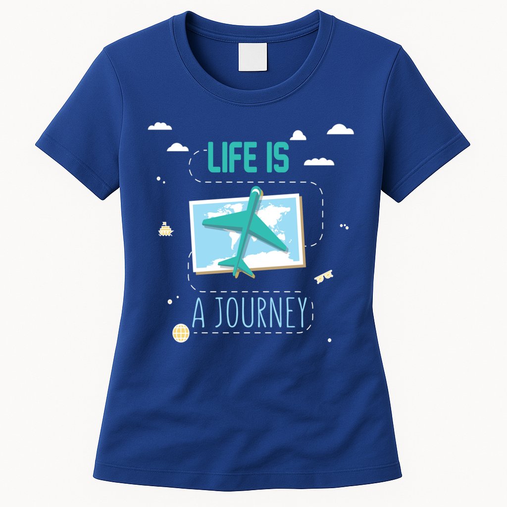 Life Is A Journey Motivational Messages Gift Womens T-Shirt