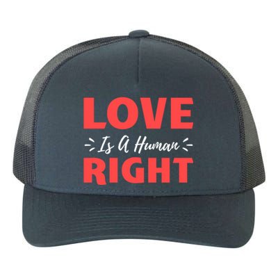 Love Is A Hu Right Gift Yupoong Adult 5-Panel Trucker Hat