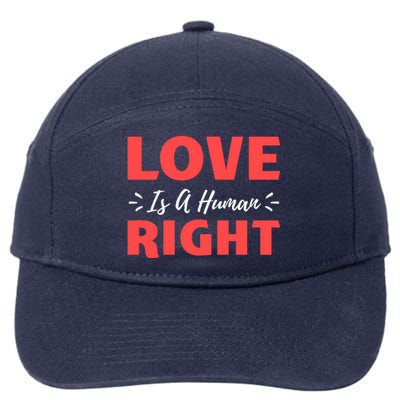 Love Is A Hu Right Gift 7-Panel Snapback Hat