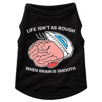 Life Isn’t As Rough When Brain Is Smooth Doggie Tank