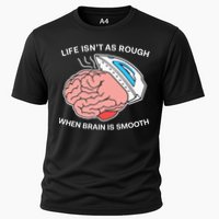 Life Isn’t As Rough When Brain Is Smooth Performance Shirt