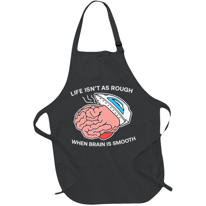 Life Isn’t As Rough When Brain Is Smooth Apron