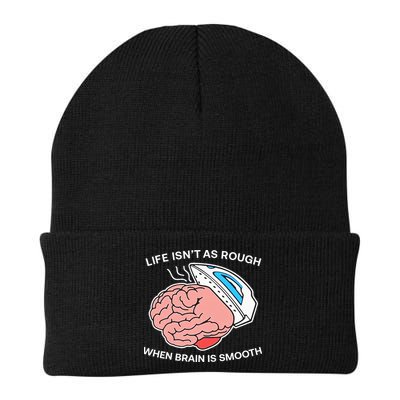 Life Isn’t As Rough When Brain Is Smooth Beanie