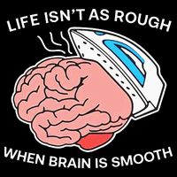 Life Isn’t As Rough When Brain Is Smooth 16 in Basic Backpack