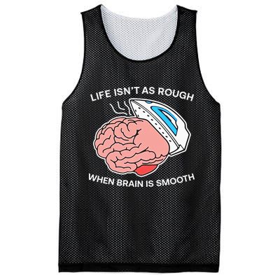 Life Isn’t As Rough When Brain Is Smooth Mesh Reversible Basketball Jersey Tank