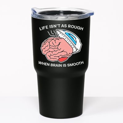 Life Isn’t As Rough When Brain Is Smooth Tumbler