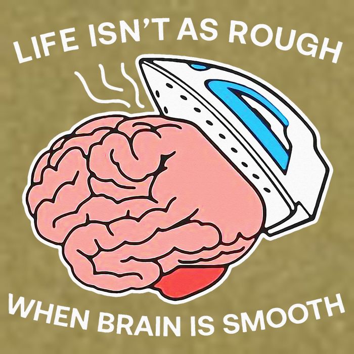 Life Isn’t As Rough When Brain Is Smooth Garment-Dyed Women's Muscle Tee