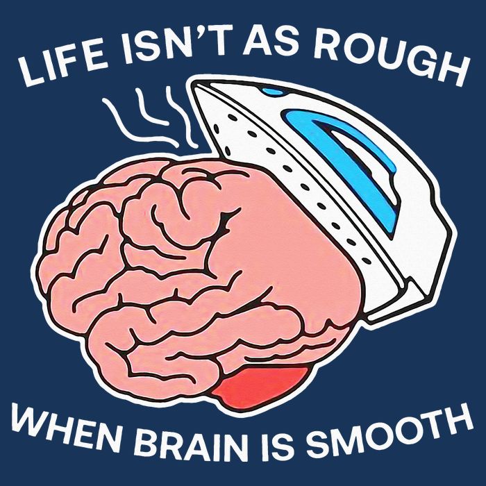 Life Isn’t As Rough When Brain Is Smooth Infant Baby Jersey Bodysuit