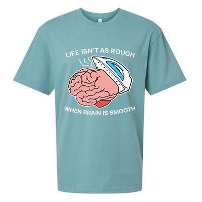 Life Isn’t As Rough When Brain Is Smooth Sueded Cloud Jersey T-Shirt