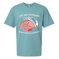 Life Isn’t As Rough When Brain Is Smooth Sueded Cloud Jersey T-Shirt