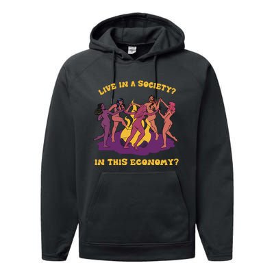 Live In A Society In This Economy Performance Fleece Hoodie