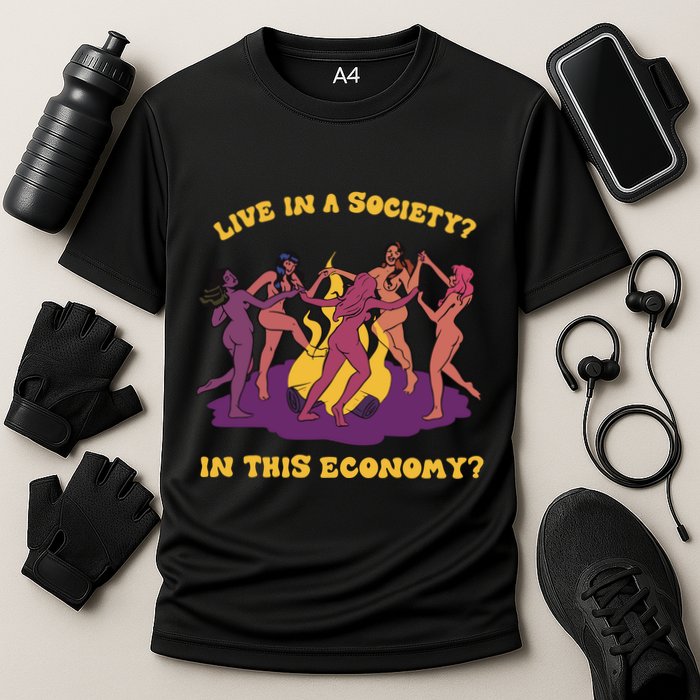 Live In A Society In This Economy Cooling Performance Crew T-Shirt