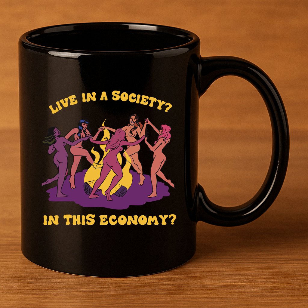 Live In A Society In This Economy 11oz C Handle Ceramic Mug