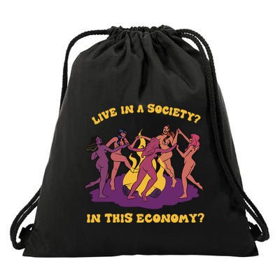 Live In A Society In This Economy Drawstring Bag