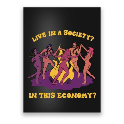Live In A Society In This Economy Poster