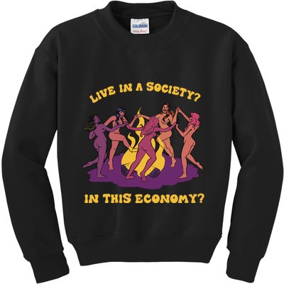 Live In A Society In This Economy Kids Sweatshirt