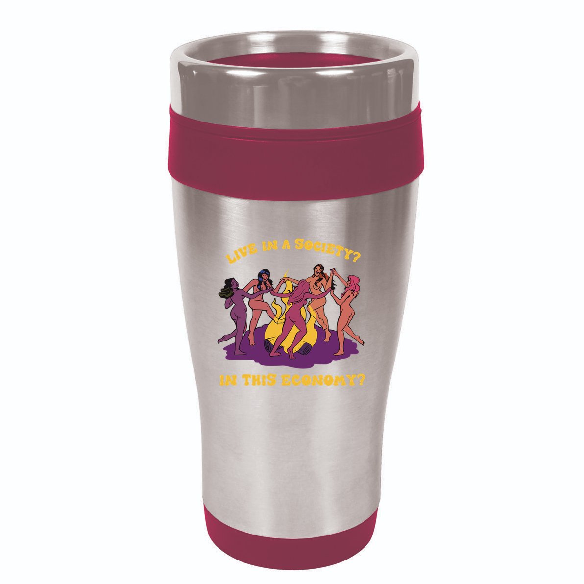 Live In A Society In This Economy 16oz Travel Tumbler