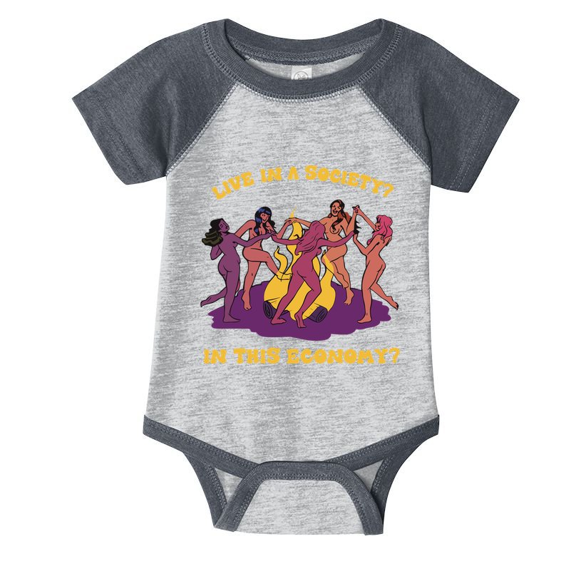 Live In A Society In This Economy Infant Baby Jersey Bodysuit