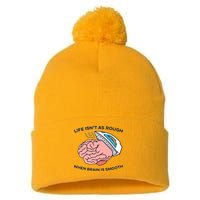 Life Isn't As Rough, When Brain Is Smooth Pom Pom 12in Knit Beanie