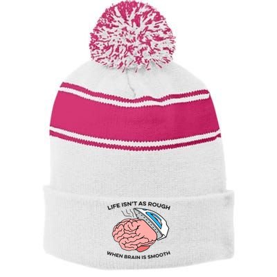 Life Isn't As Rough, When Brain Is Smooth Stripe Pom Pom Beanie