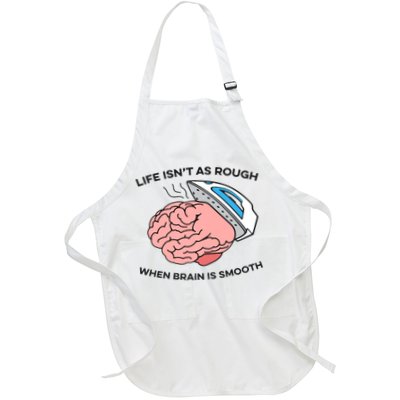 Life Isn't As Rough, When Brain Is Smooth Apron