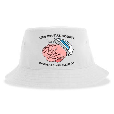 Life Isn't As Rough, When Brain Is Smooth Sustainable Bucket Hat