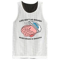 Life Isn't As Rough, When Brain Is Smooth Mesh Reversible Basketball Jersey Tank
