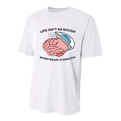 Life Isn't As Rough, When Brain Is Smooth Youth Performance Sprint T-Shirt