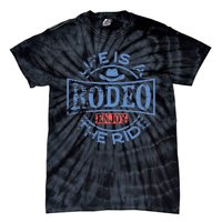 Life Is A Rodeo Bull Fighter Cowboy Tie-Dye T-Shirt