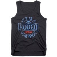 Life Is A Rodeo Bull Fighter Cowboy Tank Top