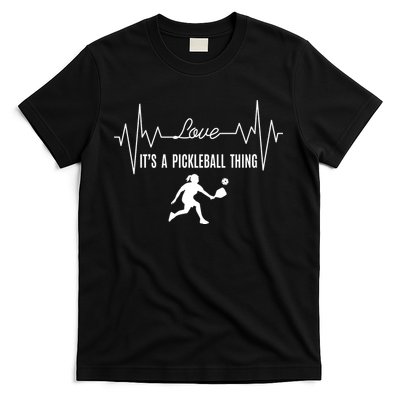 Love It's A PICKLEBALL Thing T-Shirt
