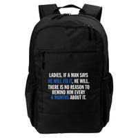 Ladies If A Man Says He Will Fix It He Will There Is No Daily Commute Backpack