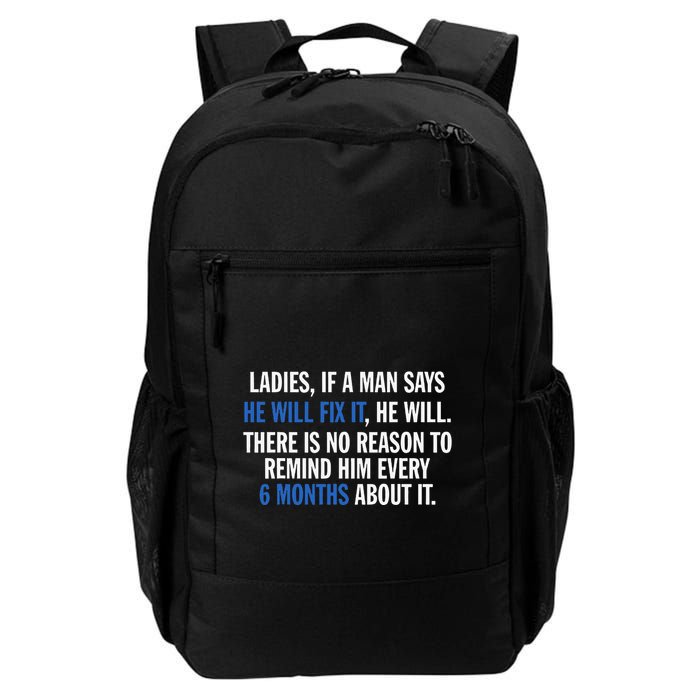 Ladies If A Man Says He Will Fix It He Will There Is No Daily Commute Backpack