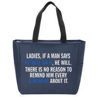 Ladies If A Man Says He Will Fix It He Will There Is No Zip Tote Bag