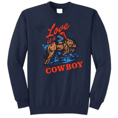 Love Is A Cowboy Tee Gift Love Tall Sweatshirt