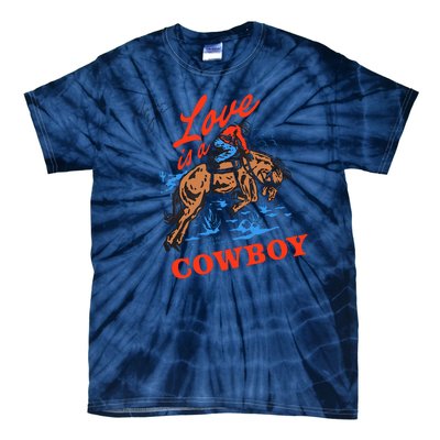 Love Is A Cowboy Tee Gift Love Tie-Dye T-Shirt